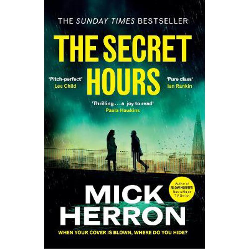 The Secret Hours: The Instant Sunday Times Bestselling Thriller from the Author of Slow Horses (Paperback) - Mick Herron